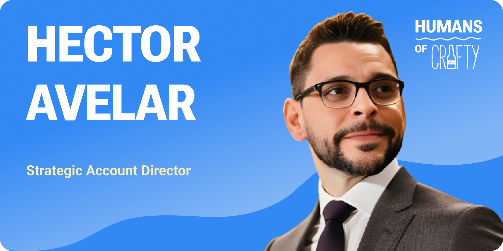 Hector Avelar Crafty Strategic Account Director