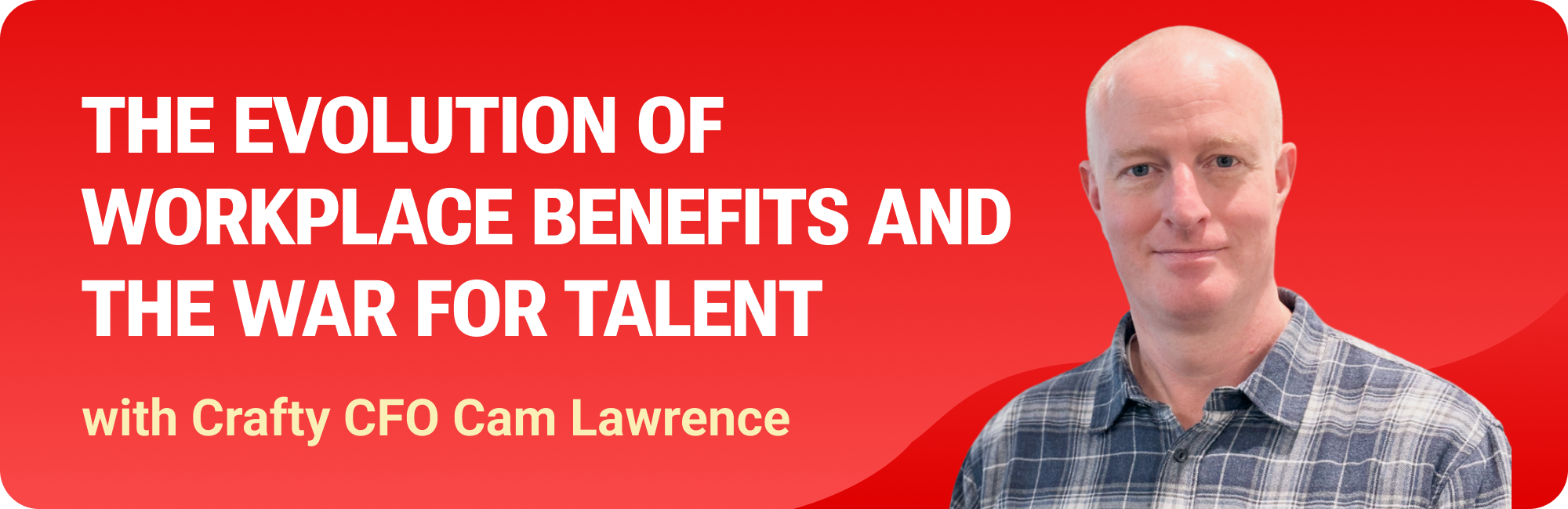 From Health Insurance to Cold Brew: The Evolution of Workplace Benefits and the War for Talent From Health Insurance to Cold Brew: The Evolution of Workplace Benefits and the War for Talent